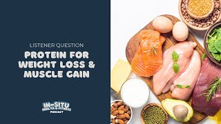 How much protein do I need to consume to support weight loss & muscle gain (listener question) Ep187