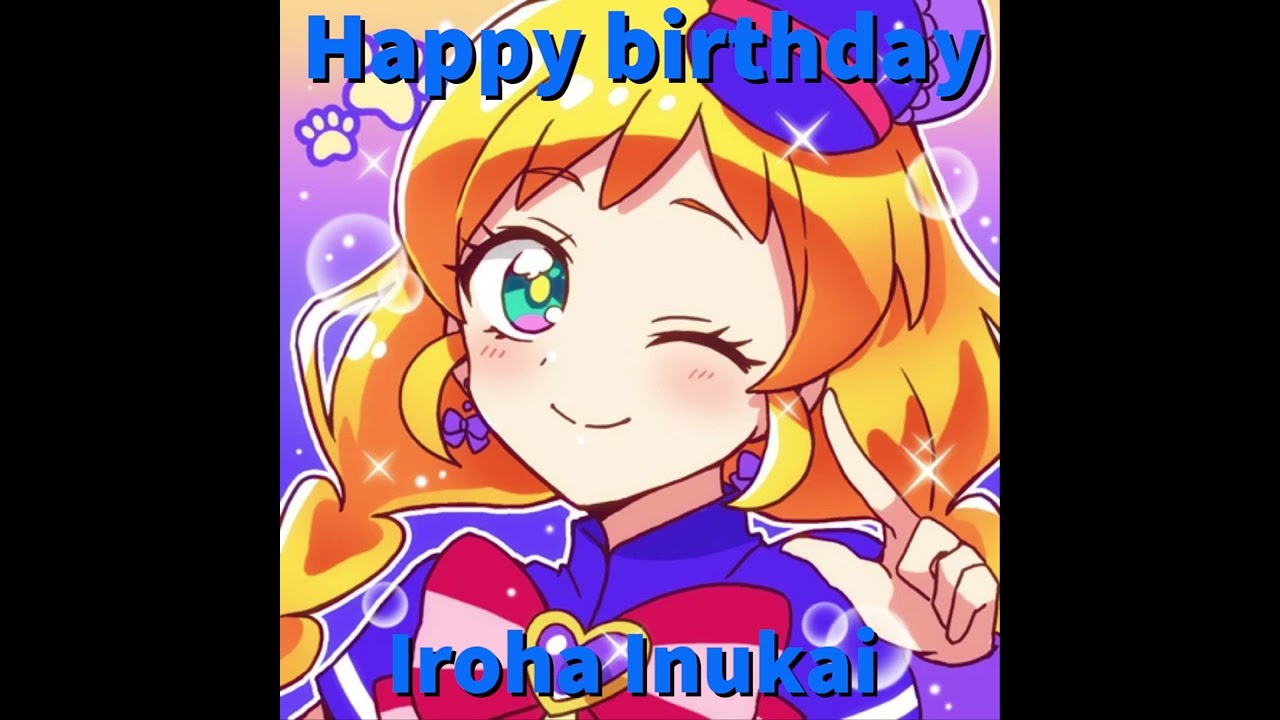 Happy birthday to Iroha Inukai/Cure Friendly