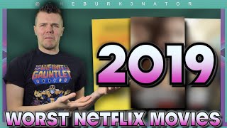 Top 10 Worst 2019 Netflix Movies Ranked