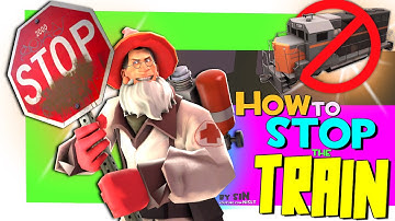 TF2: How to stop the train [FUN]