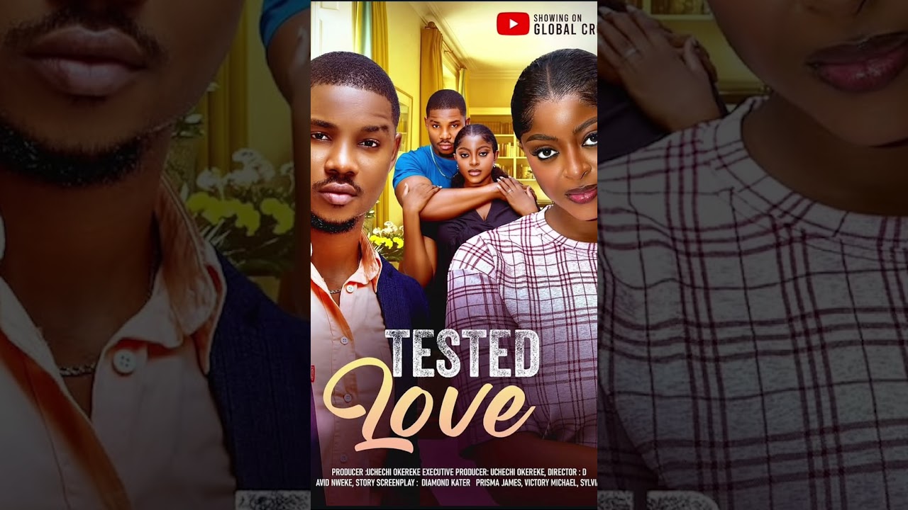 TESTED LOVE 2026 Movies by #globalcrowntv #nollywoodmovie #youtubeshorts #shorts