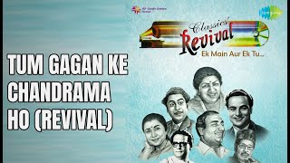 Tum Gagan Ke Chandrama Ho (Revival) | None | nan Songs | nan