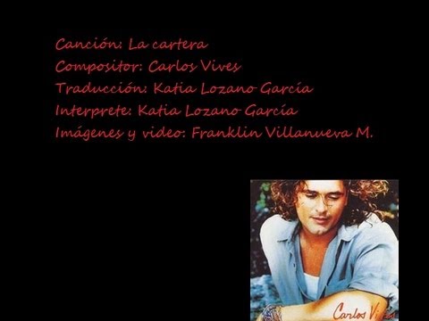 La cartera (Carlos Vives)-Traducción y canto: Katia Lozano-Video: Franklin  Villanueva - YouTube