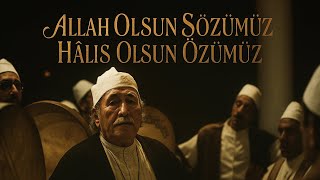 Allah Olsun Sözümüz • Şair Sufi (Tefekkür Ilahisi)