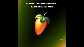 FLP FL STUDIO 2025 INDOBOUNCE SLICEJAX EDIT WITH MASTERING PRESET