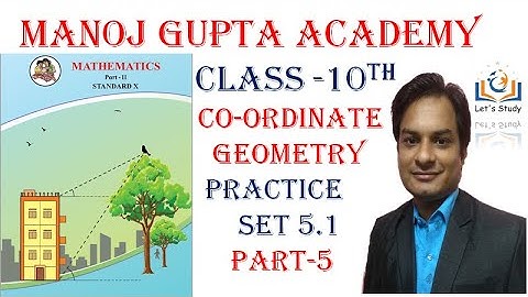 Part 5 II Practice set 5.1 II Coordinate Geometry II Class 10 II Geometry II Mathematics 2