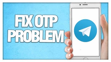 How To Fix And Solve Telegram App OTP Problem - Final Solution