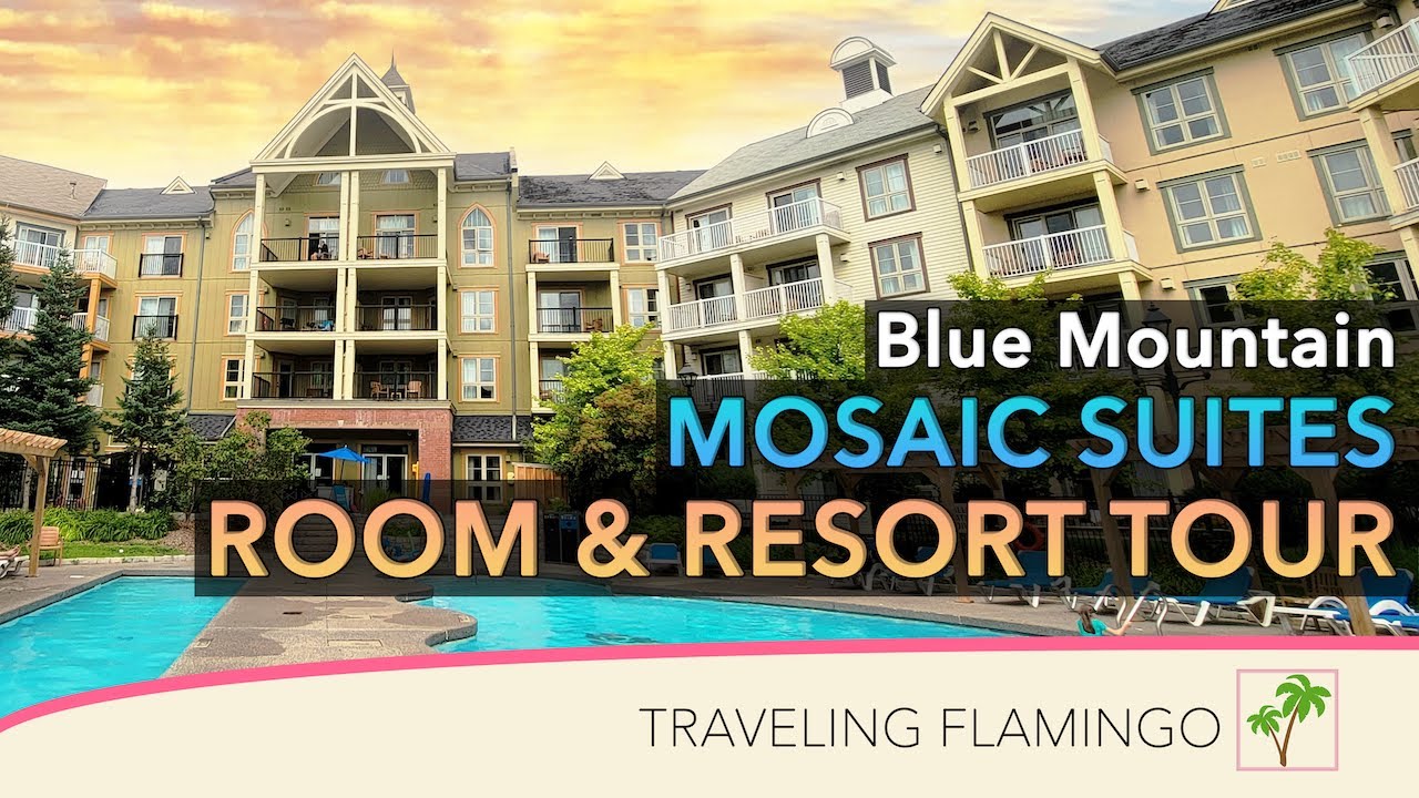 Blue Mountain Resort & Room Tour - Mosaic Suites