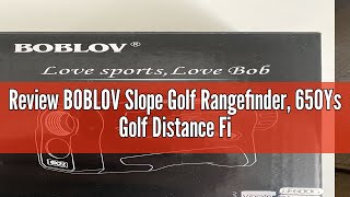 Review BOBLOV Slope Golf Rangefinder, 650Ys Golf Distance Finder, Support Vibration/Slope On/Off, US
