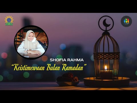 KEISTIMEWAAN BULAN RAMADAN | Shofia Rahma #1