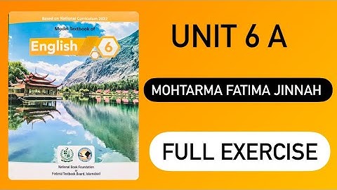English Class 6th Unit 6A Mohtarma Fatima Jinnah | Full exercise | NBF 2023 |