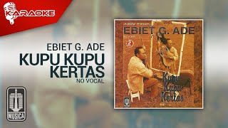 Ebiet G. Ade - Kupu Kupu Kertas (Official Karaoke Video) | No Vocal