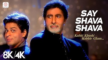 Say Shava Shava - 8K/4K Music Video | SRK, Kajol, Amitabh, Rani | K3G | Aadesh Shrivastava