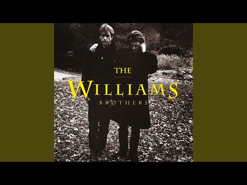 Can't Cry Hard Enough - Williams Brothers