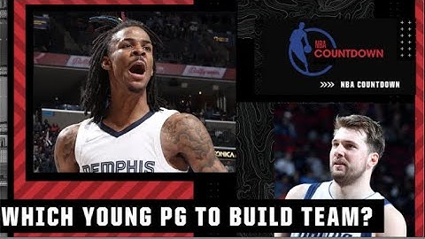 Ja vs. Luka: Which young PG would you build your team around? | NBA Countdown