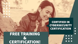 Cybersecurity | FREE (ISC)², Training AND Exam Voucher Certified in Cybersecurity Certification