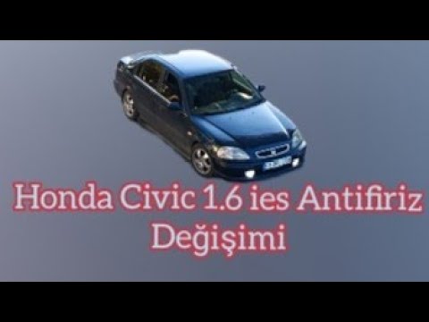 Honda Civic 1.6 ies antifiriz değişimi