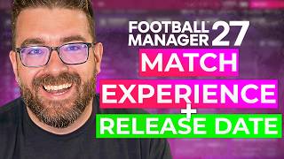 Football Manager 27 Finally Looks Alive