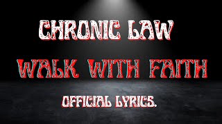Chronic Law - Walk With Faith {Official Lyrics}