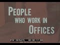 “ PEOPLE WHO WORK IN OFFICES ” 1971 ELEMENTARY EDUCATION FILM   RECEPTIONISTS, SECRETARIES XD76275