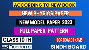 PHYSIC PAPER PATTERN 2023 FOR BOARD EXAM 10TH Class DETAILED EXPLANATION |MODEL PAPER | ES ACADEMY |