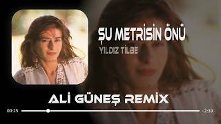 Şu Metrisin Önü Bir Uzun Alan - Yıldız Tilbe ( Ali Güneş Remix ) | Şu Metrisin Önü