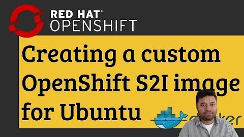 Create a custom s2i image for OpenShift