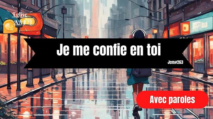 CHANT : JE ME CONFIE EN TOI - Jem263 ( AVEC PAROLES )