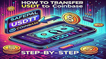 How to Transfer USDT from SafePal to Coinbase - Step-by-Step Guide