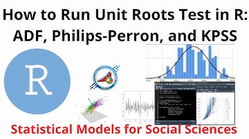 How to Run ADF, Philips-Perron, and KPSS Unit Root Tests in R