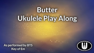 Butter Ukulele Play Along