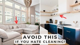 11 Things To Avoid If You Hate Cleaning - Low Maintenance Home