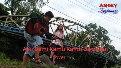Aku Demi Kamu  Kamu Demikian ....   Amoey Zeeghanazz