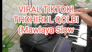 VIRAL Thohirul qolbi (Mawlaya Merduhh!