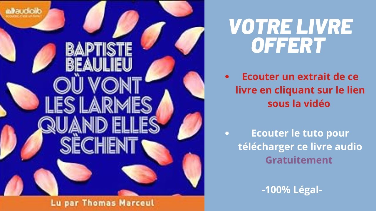 Où vont les larmes quand elles sèchent Baptiste Beaulieu livre audio