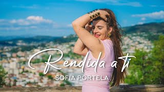 Sofia Portela - Rendida a ti (Official video)