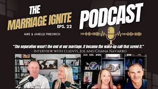 How Secrets, Separation, and Surrender Restored Our Marriage. - Joe & Chana Navarro - Episode 22