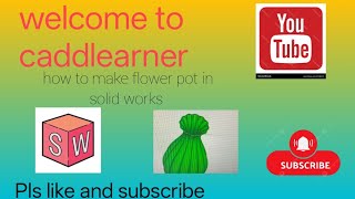 Flowerpot :- how we can make a flower pot#solidworks #caddesign #engineering#design  News