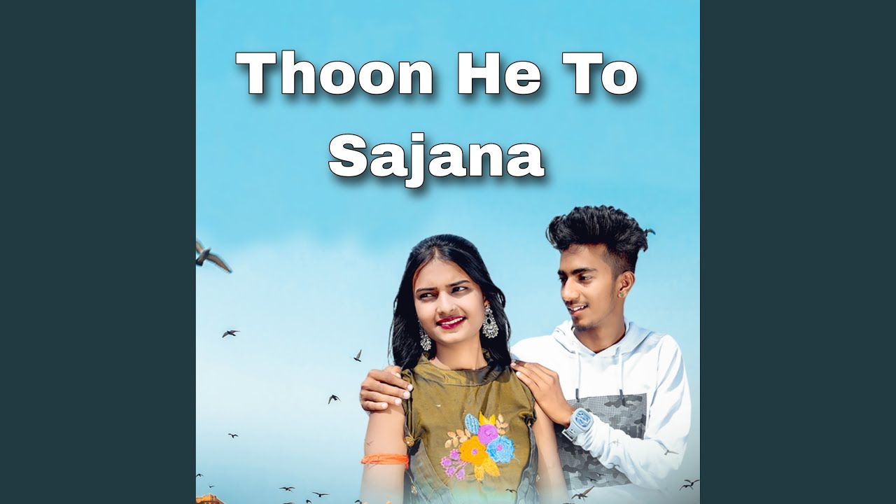 Thoon He to Sajana YouTube