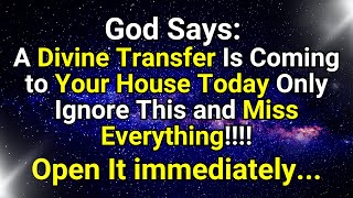 God Says, I Am Not Joking! A Divine Transfer Is Moving From Heaven to Your Family House! #godmessage