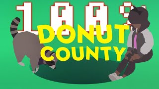 Let&#39;s 100% Donut County! (LIVE)