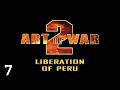 Let's Play Art Of War 2: Liberation Of Peru #7 | Lima