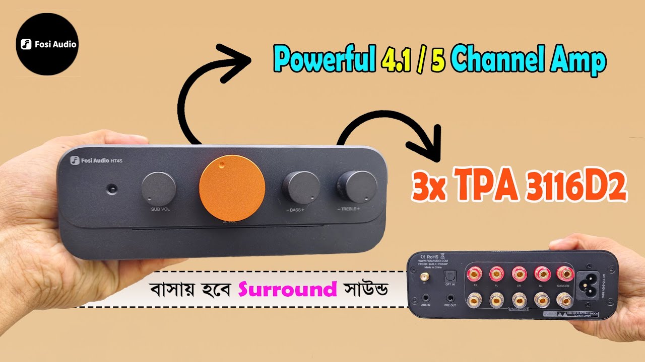 Fosi Audio HT4S | Powerful 4.1 / 5 Channel Amp | TPA 3116D2 | Arnab Electro DIY 