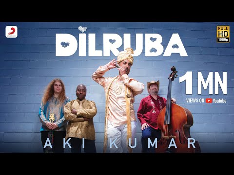 Dilruba By Aki Kumar | Latest Song 2019