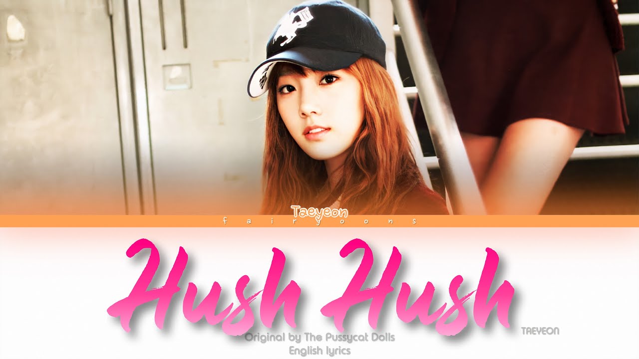 TAEYEON Hush Hush Color Coded Lyrics (Eng) - YouTube