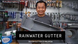 Mengenali 'Rainwater Gutter System' di Malaysia | ATKC Hardware