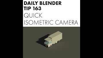Daily Blender Tip 163 - Quick and easy isometric camera