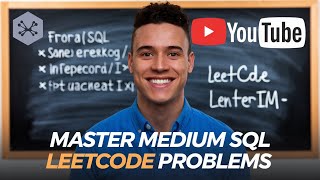Master MEDIUM LEVEL LEETCODE SQL PROBLEMS -  A COMPLETE GUIDE