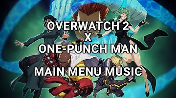 Overwatch 2 x One-Punch Man Season 19 Collab - Main Menu Title Screen & Music OW2