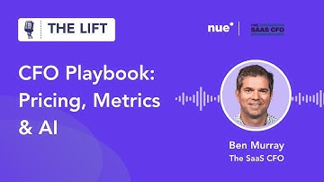 The Future of the CFO: SaaS Metrics, Pricing, and AI (w/ Ben Murray & Brian Keare)